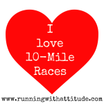 I heart 10-mile races