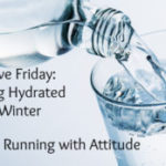 Fit Five Friday – Staying Hydrated in Winter