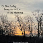 Reasons to Run in the Morning