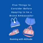 Five Things to Consider Before Applying to be a Brand Ambassador