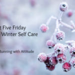 Fit Five Friday – Tips for Winter Self Care