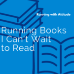 Running Books I Can’t Wait to Read