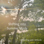 Shifting into Summer Mode