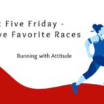 Five Favorite Races