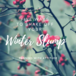Five Ways to Shake Off Your Winter Slump