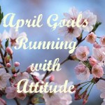 Friday Five – April Goals