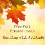 My Fall Fitness Goals
