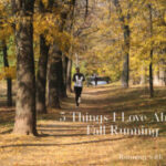5 Things I Love About Fall Running